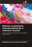 Materie scolastiche, interdisciplinarità e relazioni razziali Materie scolastiche, interdisciplinarità e relazioni razziali