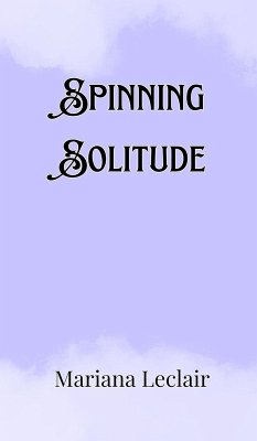 Spinning Solitude - Leclair, Mariana