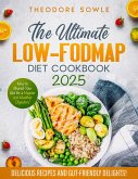 The Ultimate LOW-FODMAP Diet Cookbook (eBook, ePUB) The Ultimate LOW-FODMAP Diet Cookbook (eBook, ePUB)