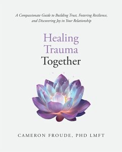 Healing Trauma Together - Froude, Cameron