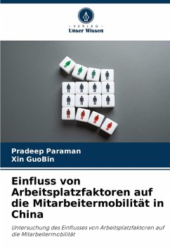 Cover Einfluss von Arbeitsplatzfaktoren auf die Mitarbeitermobilität in China