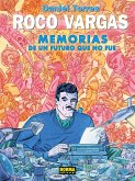 ROCO VARGAS. MEMORIAS DE UN FUTURO QUE NO FUE ROCO VARGAS. MEMORIAS DE UN FUTURO QUE NO FUE