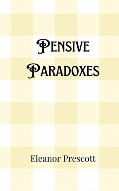 Pensive Paradoxes - Prescott, Eleanor