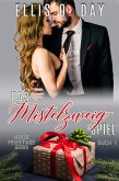 Das Mistelzweig-Spiel (Heiße Feiertage Serie, #1) (eBook, ePUB)