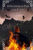 A Daughter of Fire and Flame A Daughter of Fire and Flame