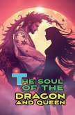 The soul of the dragon and queen The soul of the dragon and queen