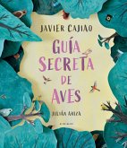 Guía Secreta de Aves / Secret Bird Guide Guía Secreta de Aves / Secret Bird Guide