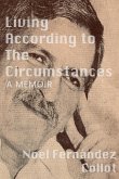 Living According to the Circumstances Living According to the Circumstances