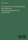 Die Tonkunst in ihren Beziehungen zu den Formen und Entwickelungsgesetzen alles Geisteslebens Die Tonkunst in ihren Beziehungen zu den Formen und Entwickelungsgesetzen alles Geisteslebens