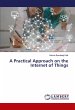 A Practical Approach on the Internet of... - Bild 1