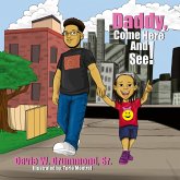 Daddy Come Here and See! Daddy Come Here and See!