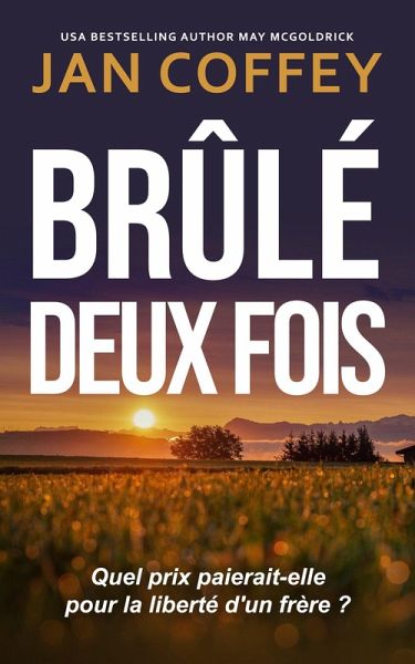 Brûlé Deux Fois (eBook, ePUB) Brûlé Deux Fois (eBook, ePUB)