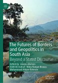 The Futures of Borders and Geopolitics in South Asia (eBook, PDF)
