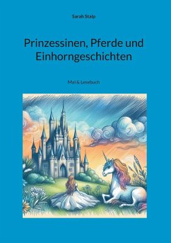 Prinzessinen, Pferde und Einhorngeschichten (eBook, ePUB) - Stalp, Sarah