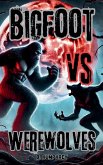 Bigfoot Vs Werewolves