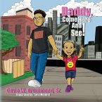 Daddy Come Here and See!