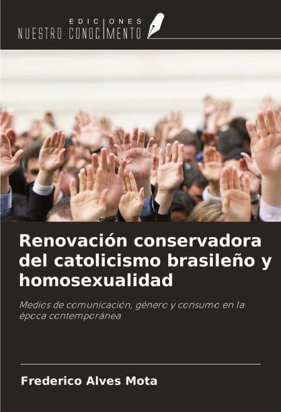 Renovación conservadora del catolicismo brasileño y homosexualidad