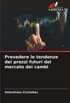 Cover Prevedere le tendenze dei prezzi futuri del mercato dei cambi