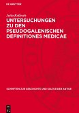 Untersuchungen zu den pseudogalenischen Definitiones medicae Untersuchungen zu den pseudogalenischen Definitiones medicae