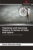Teaching and learning history in terms of time and space Teaching and learning history in terms of time and space