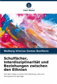 Schulfächer, Interdisziplinarität und Beziehungen zwischen den Ethnien