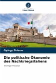 Die politische Ökonomie des Nachkriegsitaliens Die politische Ökonomie des Nachkriegsitaliens