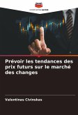 Prévoir les tendances des prix futurs sur le marché des changes