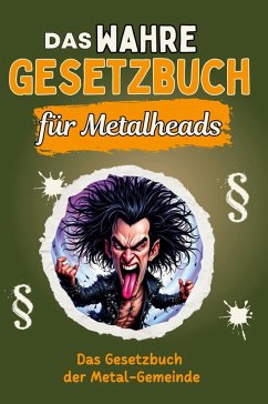 Das wahre Gesetzbuch für Metalheads - Lange, Lina