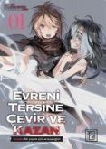 Evreni Tersine Cevir ve Kazan - Cilt 1 Evreni Tersine Cevir ve Kazan - Cilt 1