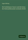 Die Verkleinerer Carey's und die Krises der Nationalökonomie: sechzehn Briefe