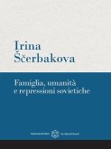 Famiglia, umanità e repressioni sovietiche (eBook, ePUB) Famiglia, umanità e repressioni sovietiche (eBook, ePUB)