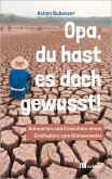 Opa, Du hast es doch gewusst! (eBook, ePUB) Opa, Du hast es doch gewusst! (eBook, ePUB)