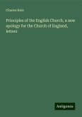 Principles of the English Church, a new apology for the Church of England, letters