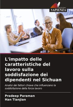 L'impatto delle caratteristiche del lavoro sulla soddisfazione dei dipendenti nel Sichuan - Paraman, Pradeep;Tianjian, Han