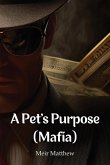 A Pet's Purpose (Mafia)