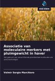 Associatie van moleculaire merkers met pluimgewicht in haver Associatie van moleculaire merkers met pluimgewicht in haver
