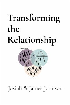 Transforming the Relationship - Johnson, Josiah & James H