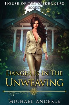 Danger is in the Unweaving - Anderle, Michael