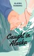 Caught in Alaska - Bild 1