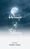 Wings of Fallacy A Journey Through Love, Loss, and Insight Wings of Fallacy A Journey Through Love, Loss, and Insight