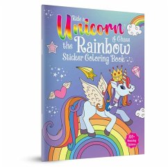 Ride a Unicorn and Chase the Rainbow - Sticker Coloring Book with 100+ Stickers: Fun Activity Book for Children - Wonder House Books