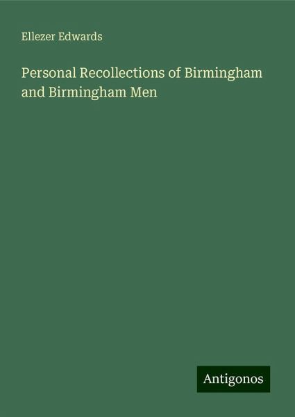 Personal Recollections of Birmingham and Birmingham Men