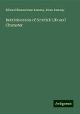 Reminiscences of Scottish Life and Character Reminiscences of Scottish Life and Character
