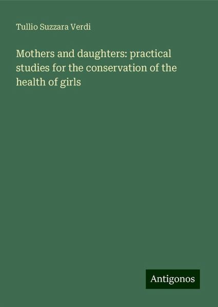 Mothers and daughters: practical studies for the conservation of the health of girls Mothers and daughters: practical studies for the conservation of the health of girls