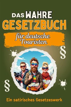 Cover Das wahre Gesetzbuch für deutsche Touristen