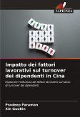 Impatto dei fattori lavorativi sul turnover dei dipendenti in Cina Impatto dei fattori lavorativi sul turnover dei dipendenti in Cina
