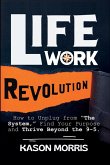 Life Work Revolution Life Work Revolution