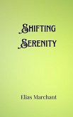 Shifting Serenity