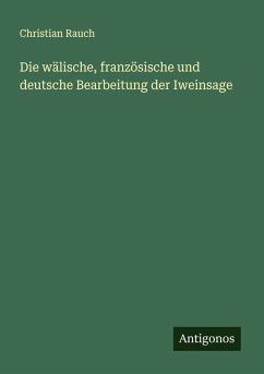 Cover Die wälische, französische und deutsche Bearbeitung der Iweinsage