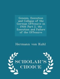 Cover Genesis, Execution and Collapse of the German Offensive in 1918